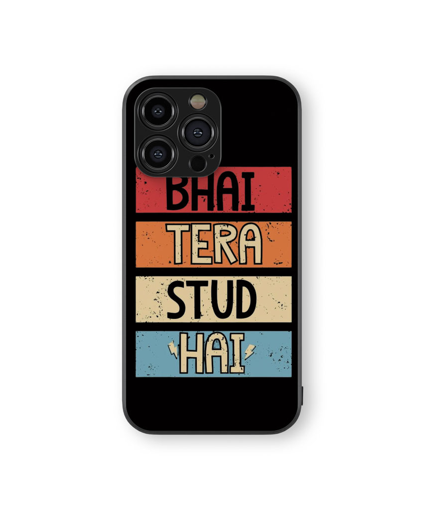 Bhai Tera Stud Hai Hybrid Metal TPU Case